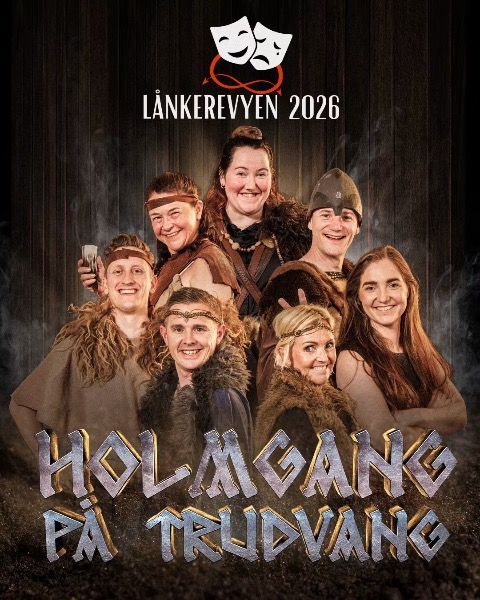 Lånkerevyen 2026 «Holmgang på Trudvang»