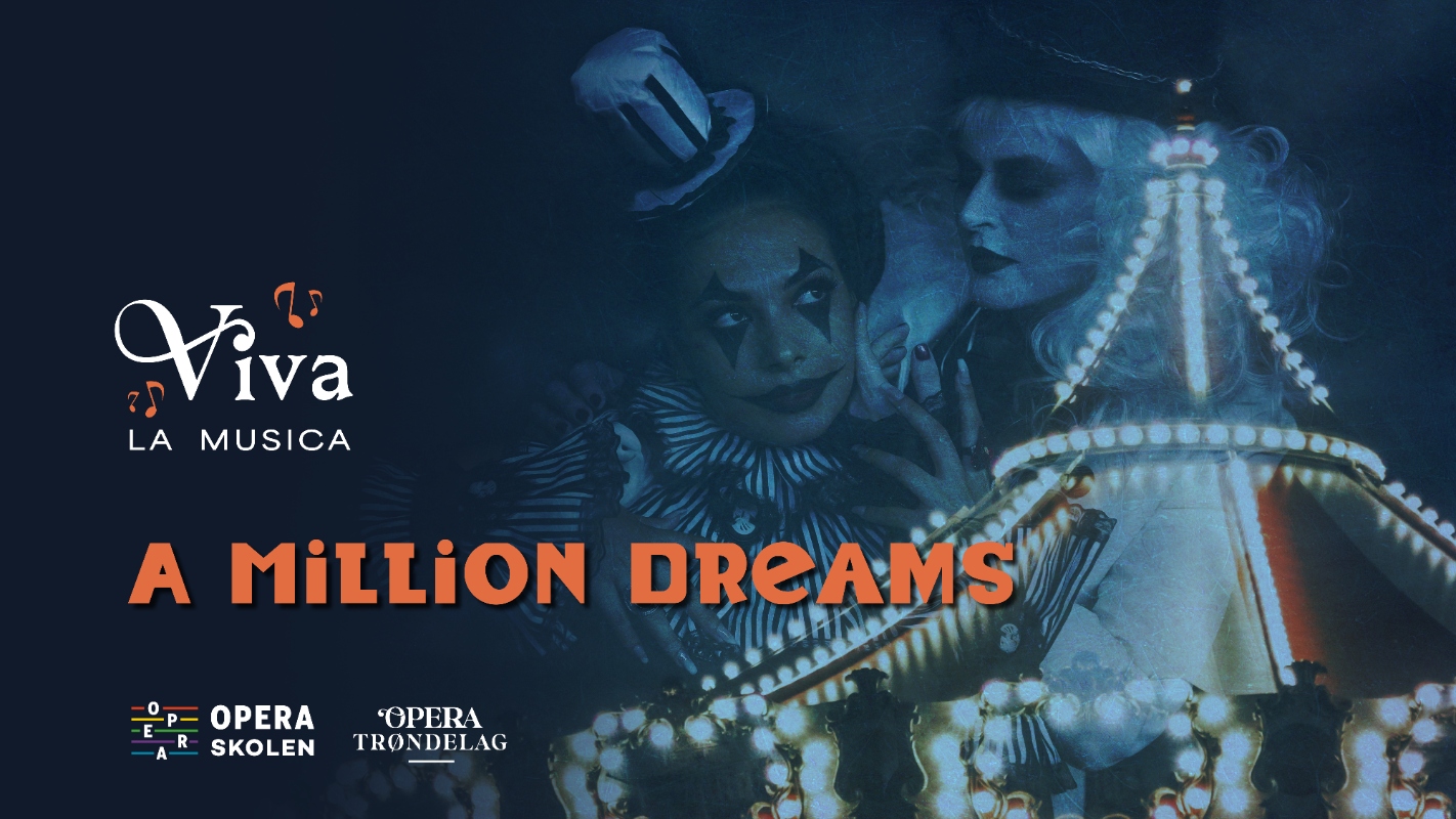 Viva la Musica: A million dreams