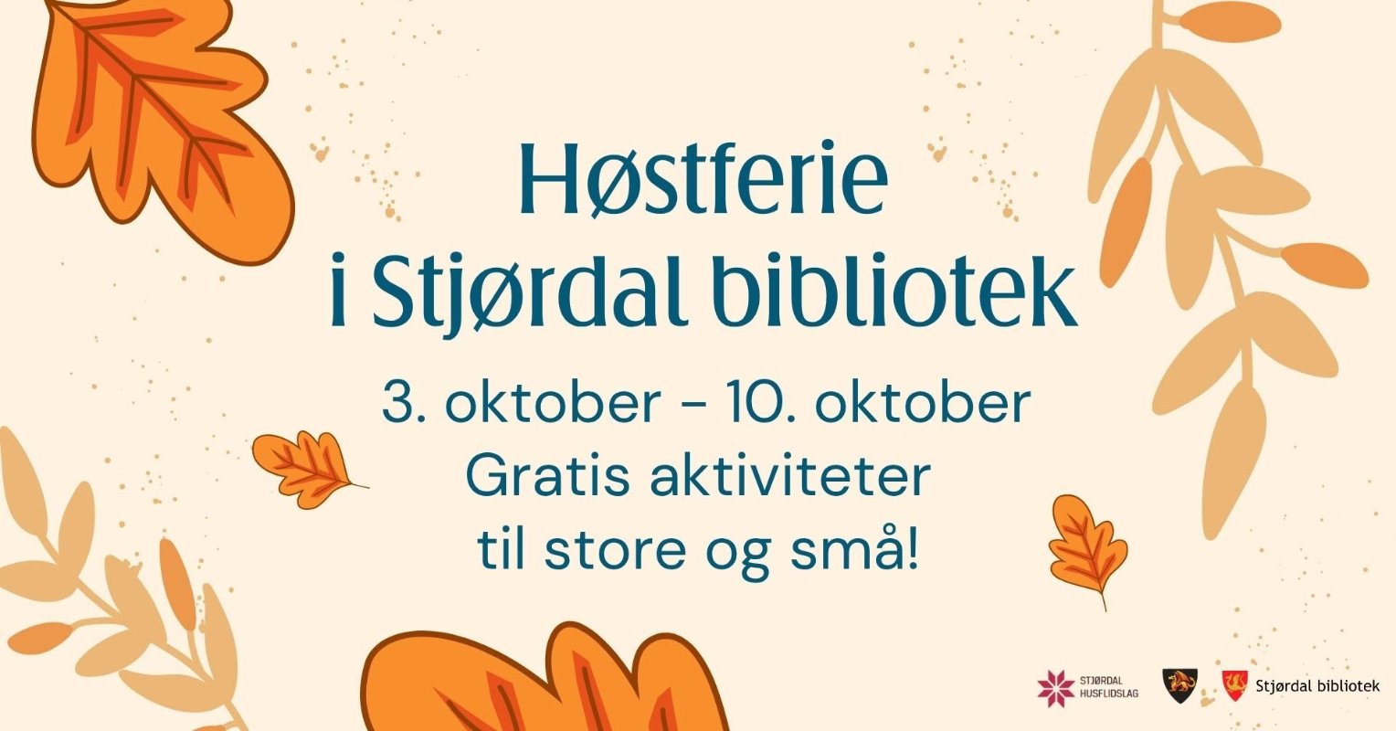 May be an image of text that says '家 Hostferie i Stjordal bibliotek দাन 3. oktober- 10. oktober Gratis aktiviteter til store og små! smá! ل STIARDAL HJSFLIDELAG Stjordal bibliotek'
