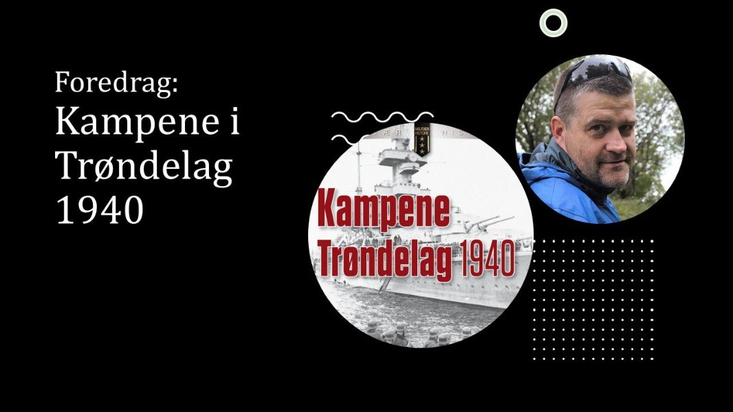 Foredrag: Kampene i Trøndelag 1940