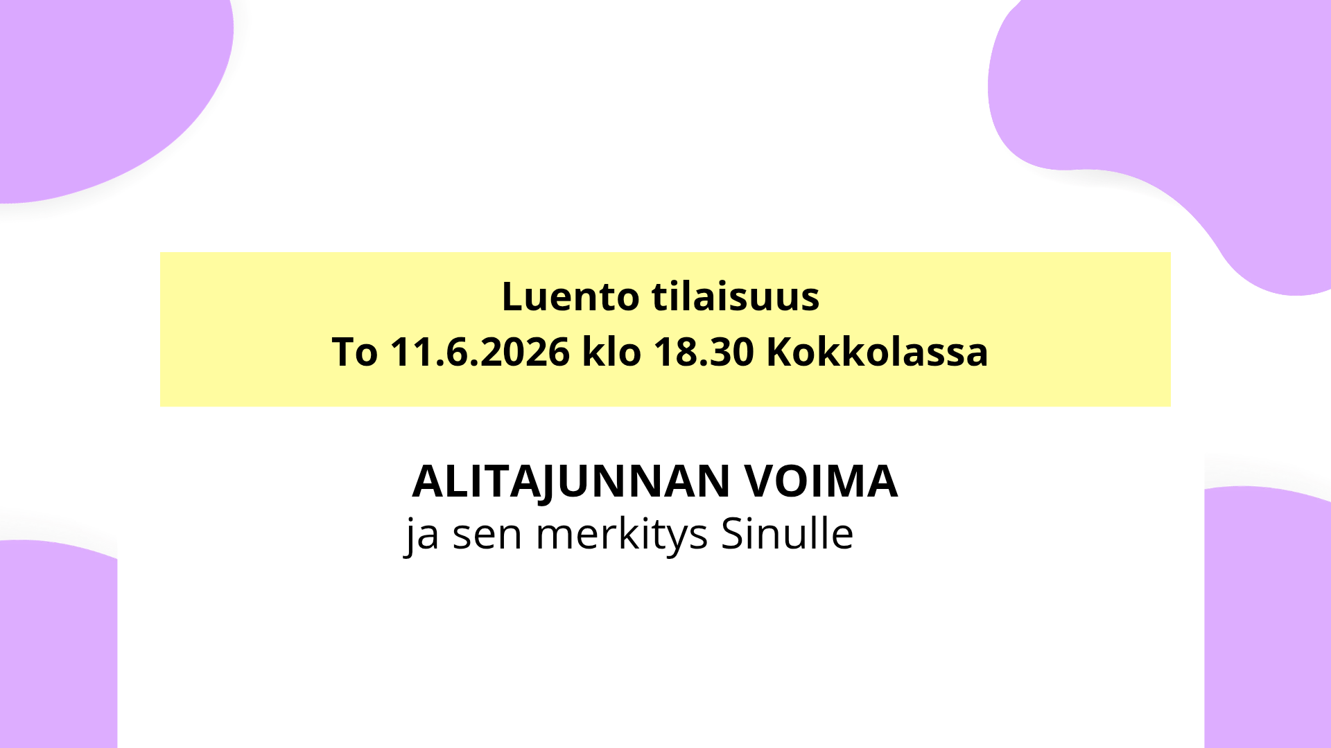 TILAISUUDET / LUENNOT 