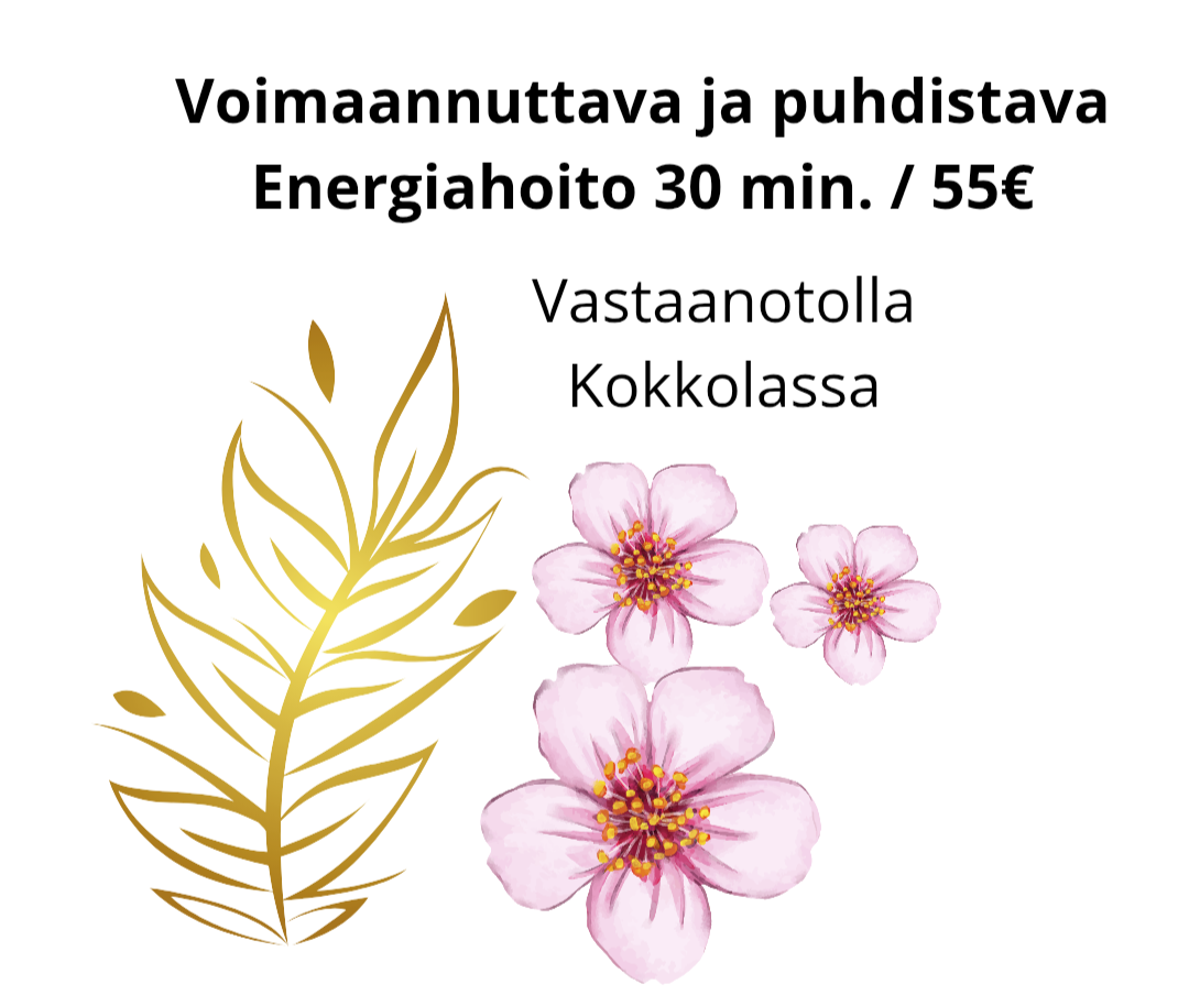 Voimaannuttava ja puhdistava Energiahoito vastaanotolla Kokkolassa 