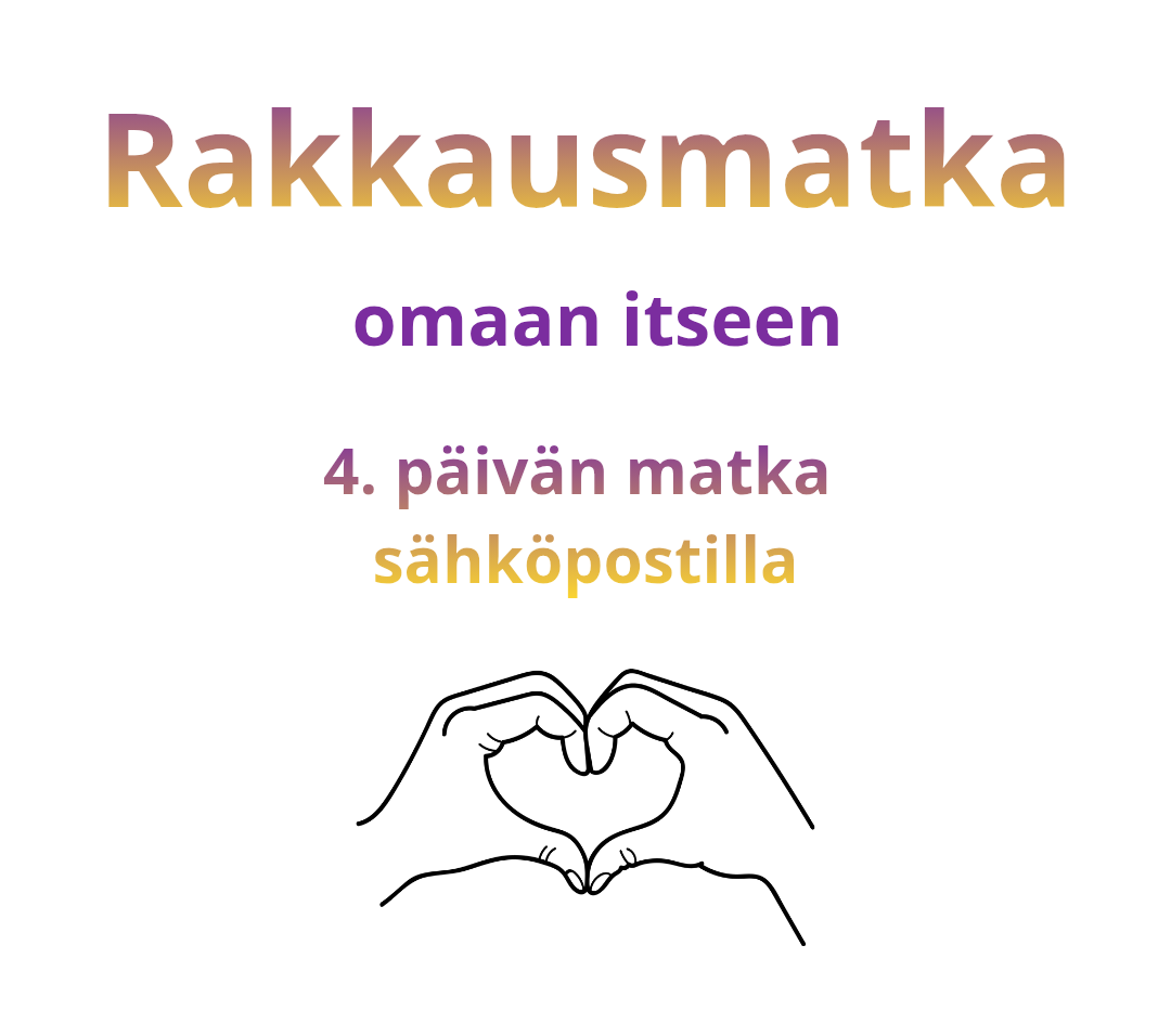 -55% ALE on voimassa 31.8. saakka ☀️Rakkausmatka omaan itseen  ( 4. päivän matka sähköpostilla) 
