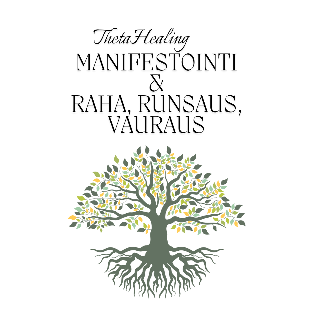 Theta Healing - Manifestointi, raha, runsaus, vauraus ( 60 min. hoito puhelimitse keskusteluna)