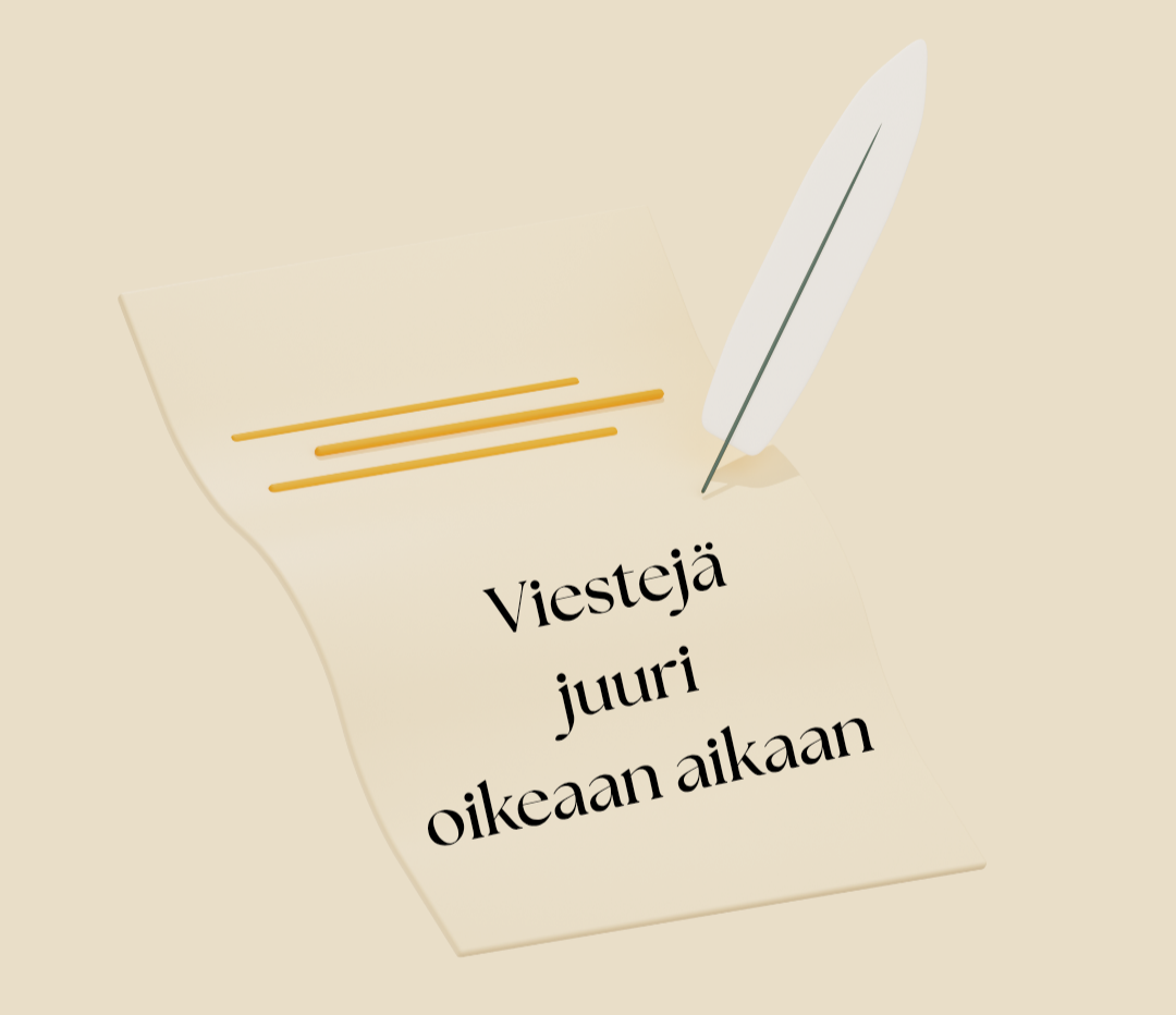 Viestejä juuri oikeaan aikaan 