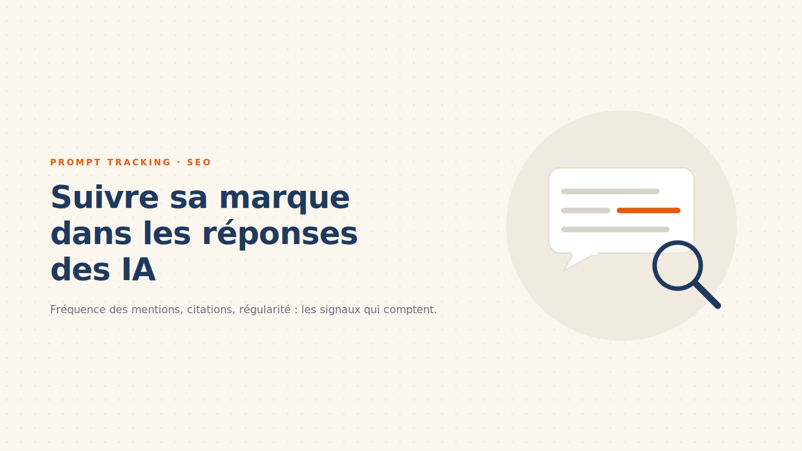 Le « prompt tracking » : suivre ce que l'IA dit de votre marque