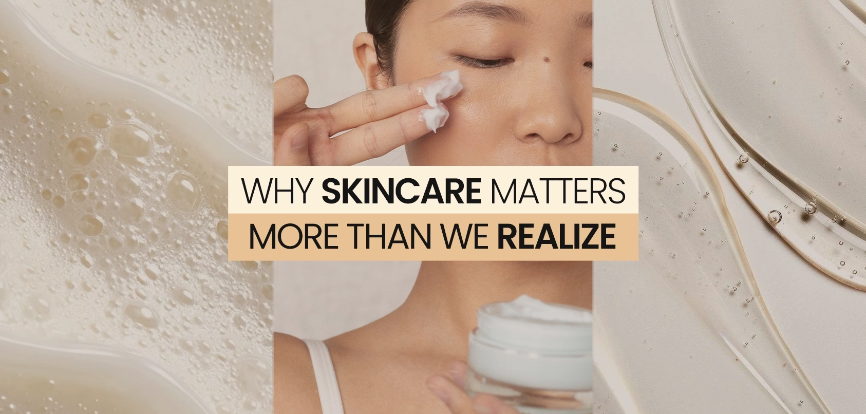 Why Skincare Matters More Than We Realize.webp
