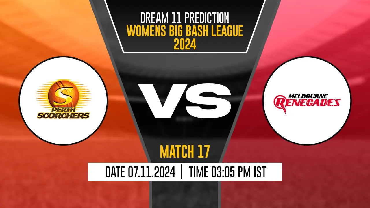 PS-W vs MR-W Dream11 Prediction, Perth Scorchers-W vs Melbourne Renegades-W, 17th Match