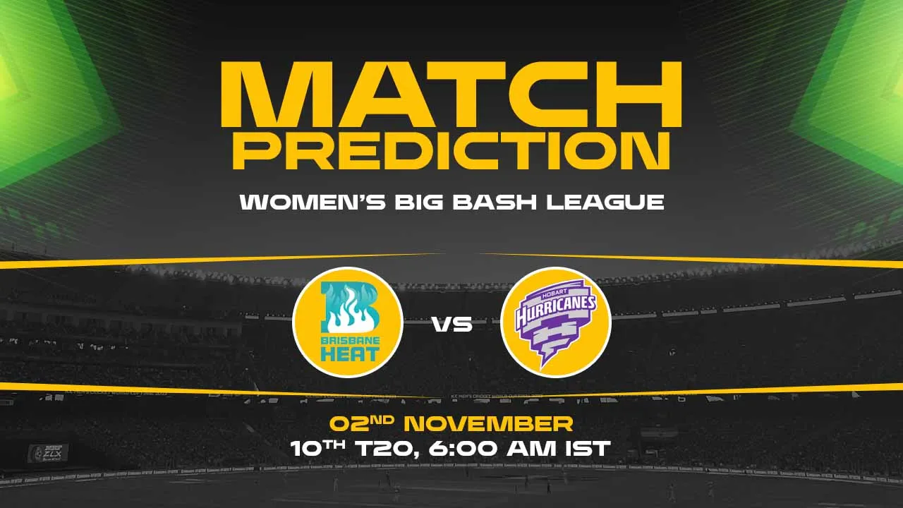 WBBL 2024: 10th Match, BH vs HH, Match Prediction - Who Will Win Today?