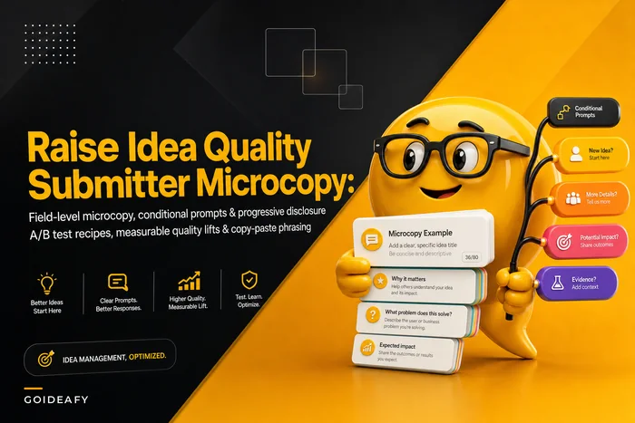 Raise Idea Quality with Submitter Microcopy, Conditional Prompts and Progressive Disclosure