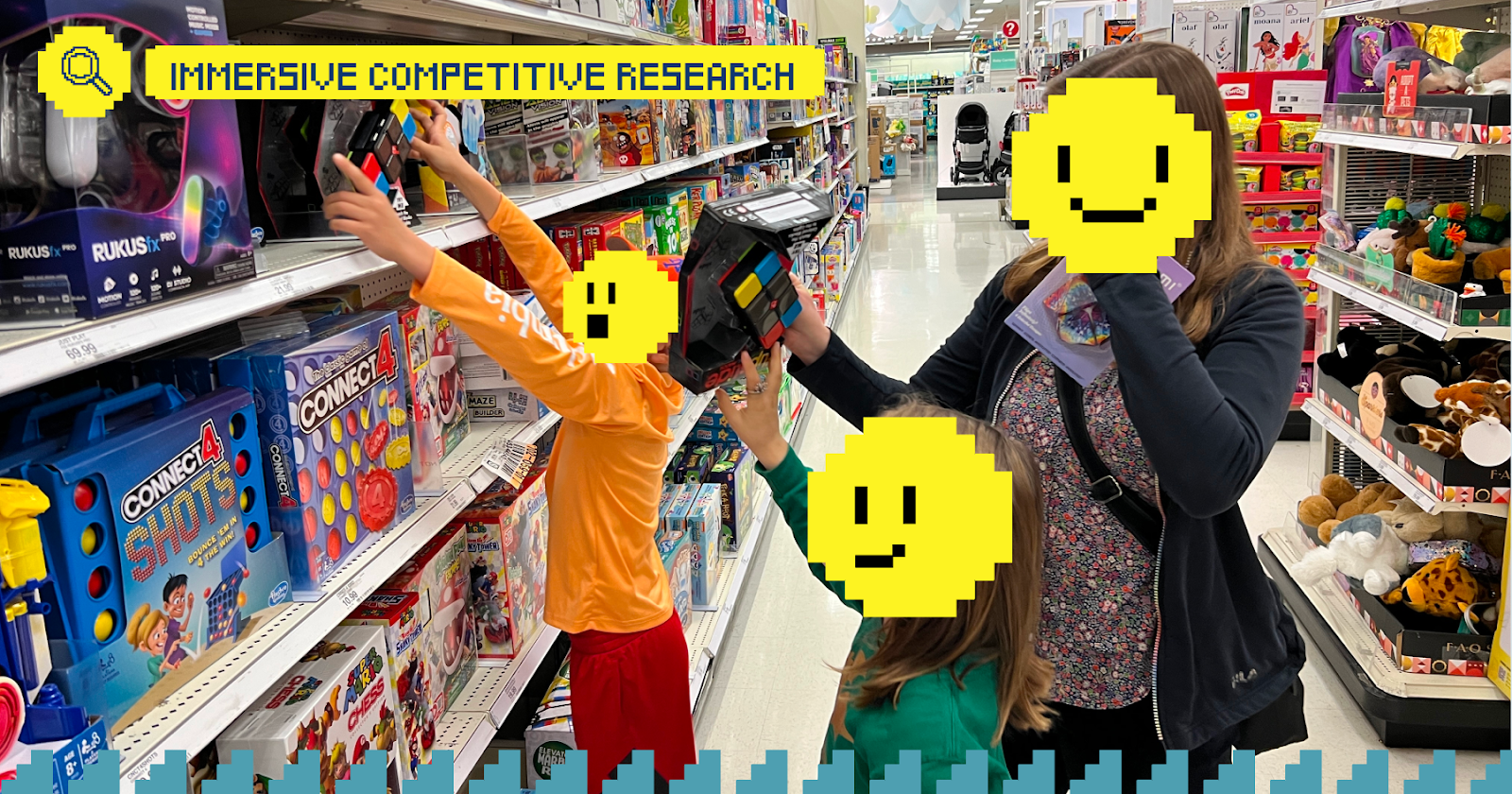 One adult and two children with pixelated smiley faces over their faces while browsing the toy aisle in Target with a headline of "Immersive Competitive Research"