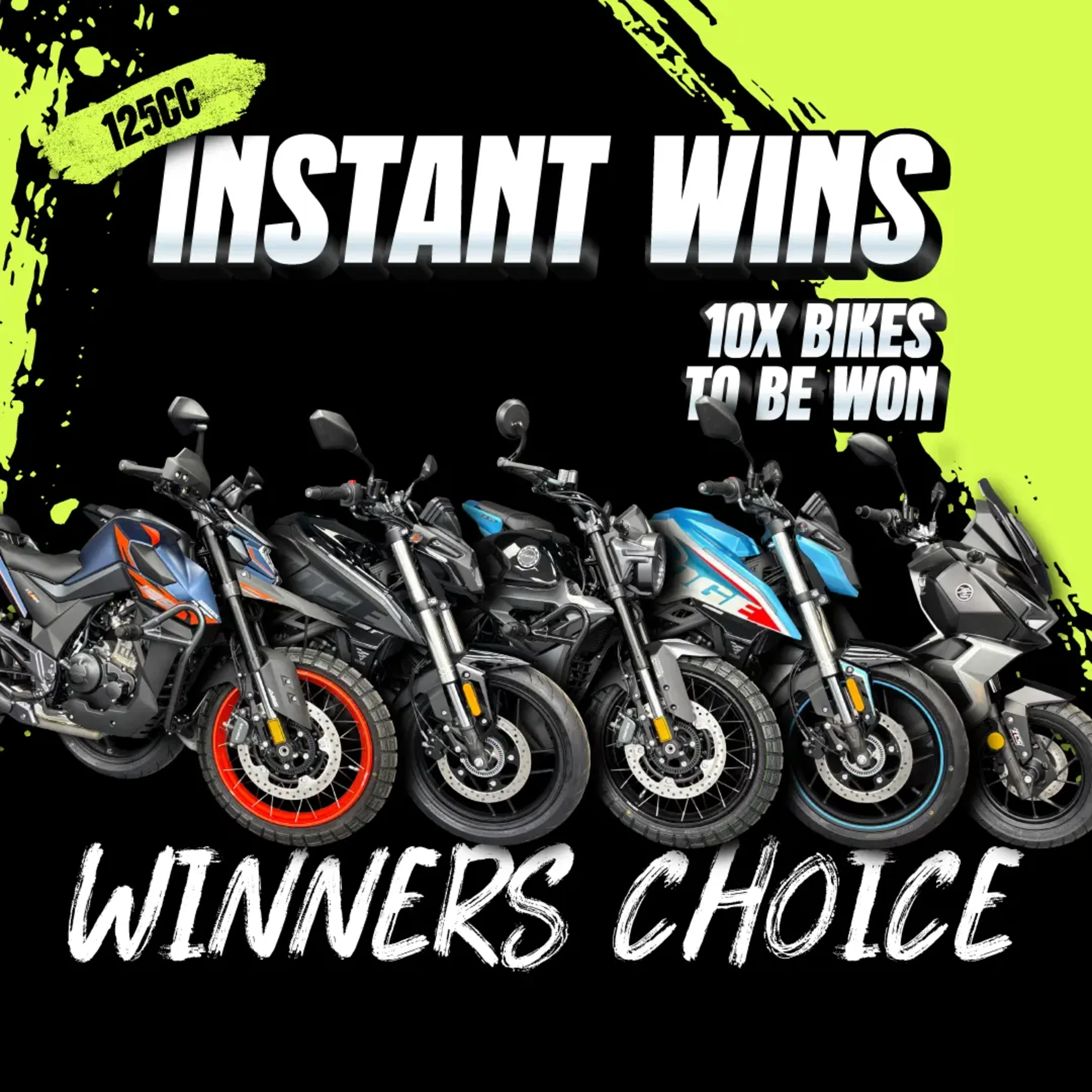 Winners Choice - 10 x 125cc Instant Wins