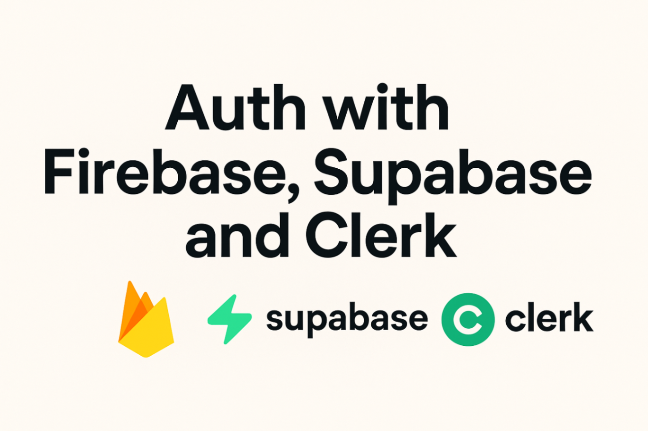 Firebase, Supabase and Clerk Authentication