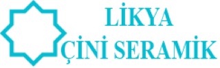 LİKYA ÇİNİ SERAMİK TİCARET LİMİTED ŞİRKETİ