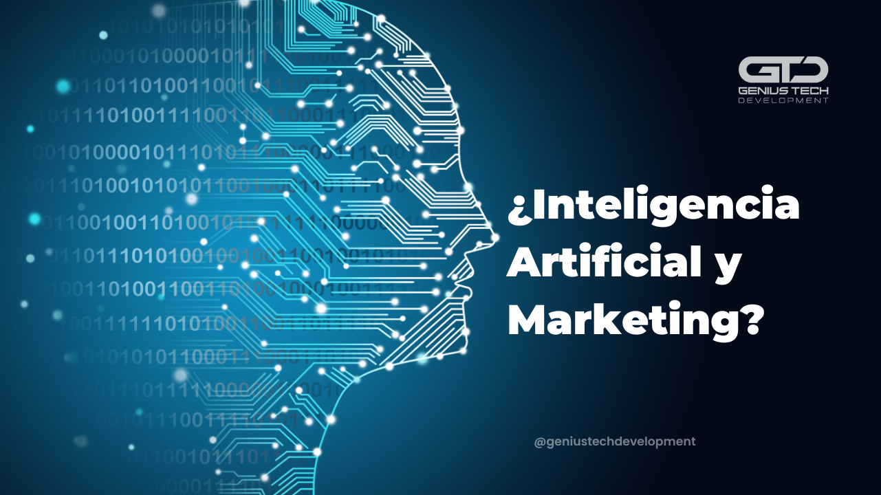 Inteligencia Artificial y Marketing: La Nueva Era Digital