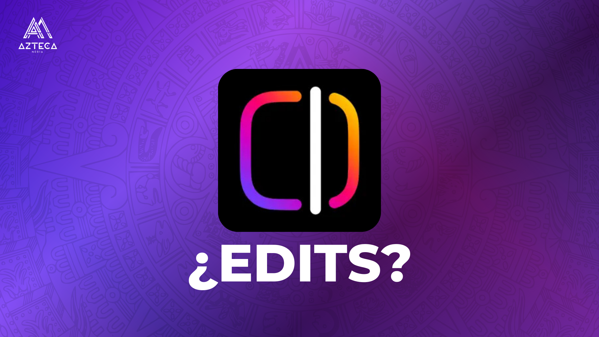 ¿EDITS?