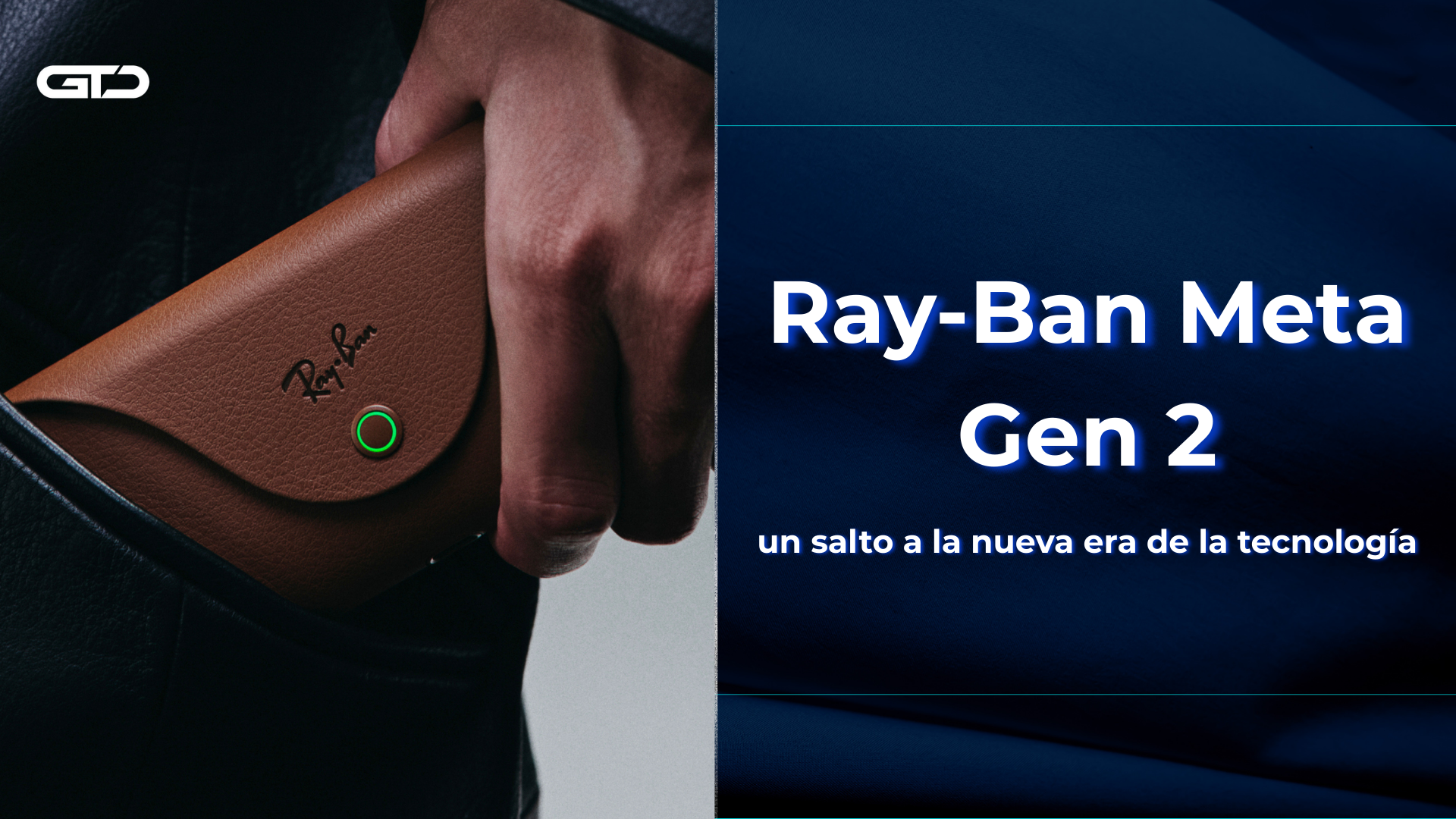 Ray Ban Meta Gen 2: un salto a la nueva era de la tecnología