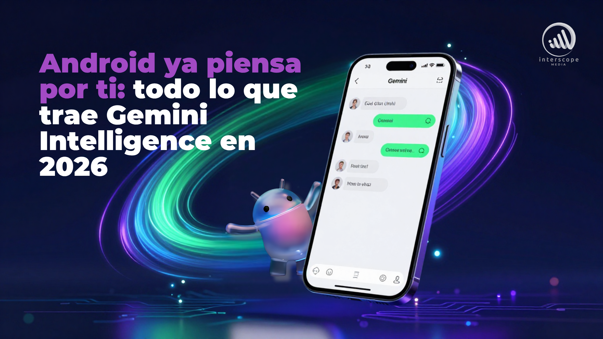 Android ya piensa por ti: todo lo que trae Gemini Intelligence en 2026