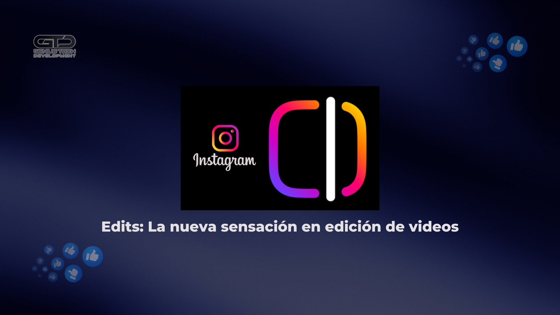 Edits: La nueva herramienta para crear videos virales