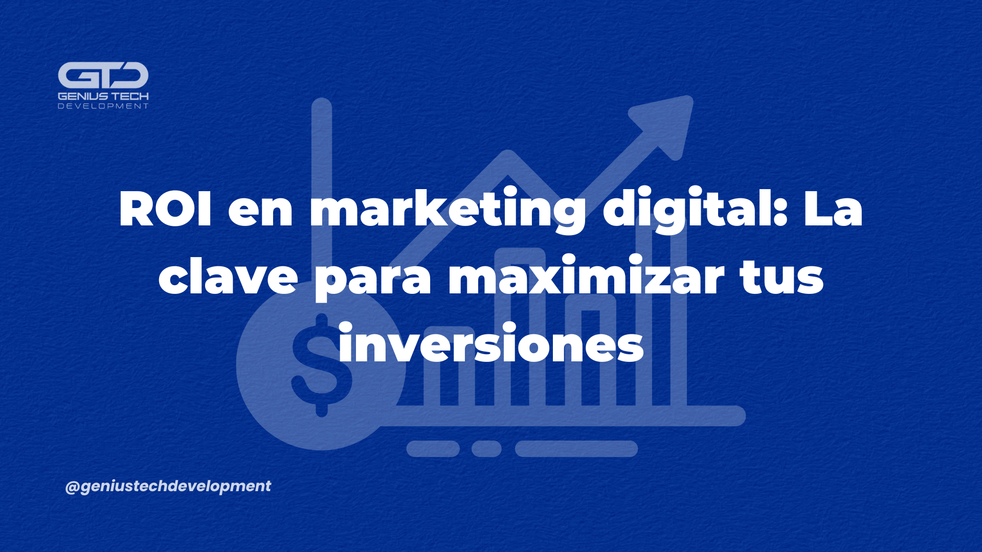 ¿Cómo medir el ROI de tus campañas de marketing digital?