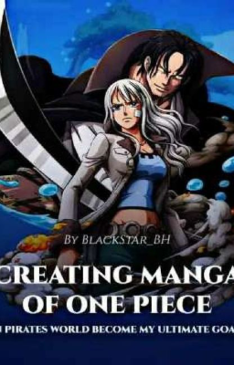 ปก Creating Manga Of One Piece In Pirates World Become My Ultimate Goal!