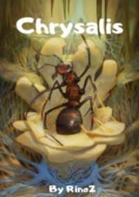 ปก Chrysalis ชาตินี้พี่ขอเกิดเป็นมด(ตอน101+)