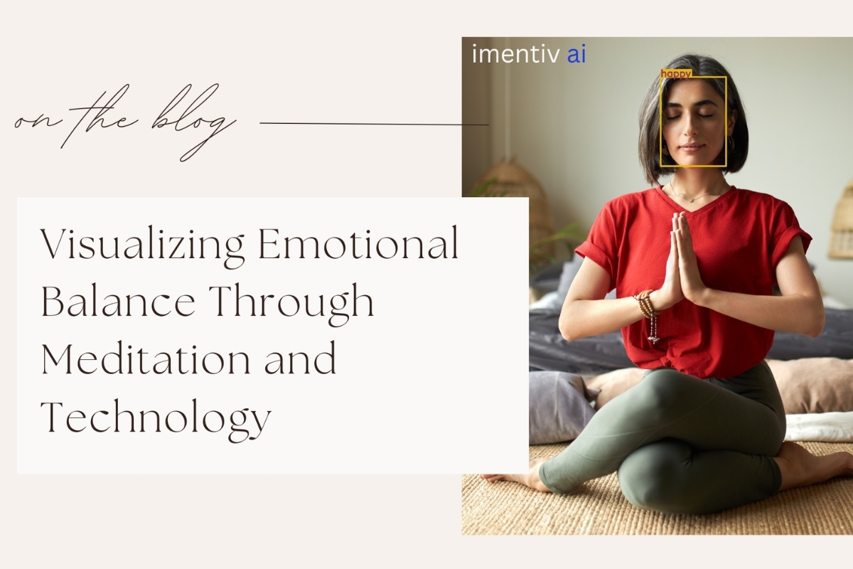 What Happens Inside Us During Stillness? Imentiv Emotion AI on Meditation & Mindfulness