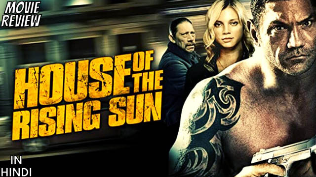 House Of The Rising Sun (2011) Hindi Dubbed Full Movie Download 480p 720p HDRip ORG (Dual Audio) Free