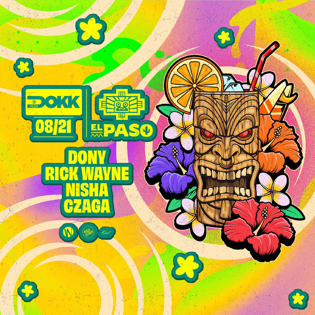 ▬▬ 🍸💀 EL PASO ➤ Szeged, TiszaDOKK ◦ 08/21 | CSÜTÖRTÖK 💀🍸 ▬▬