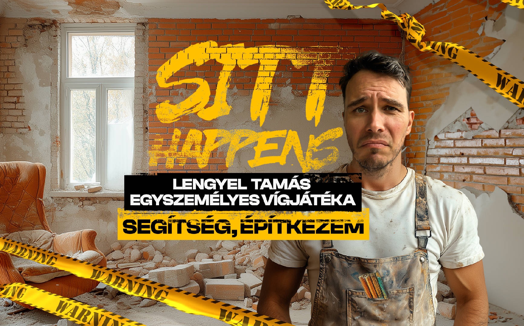 SEGÍTSÉG, ÉPÍTKEZEM -  Lengyel Tamás egyszemélyes vígjátéka - Esztergom