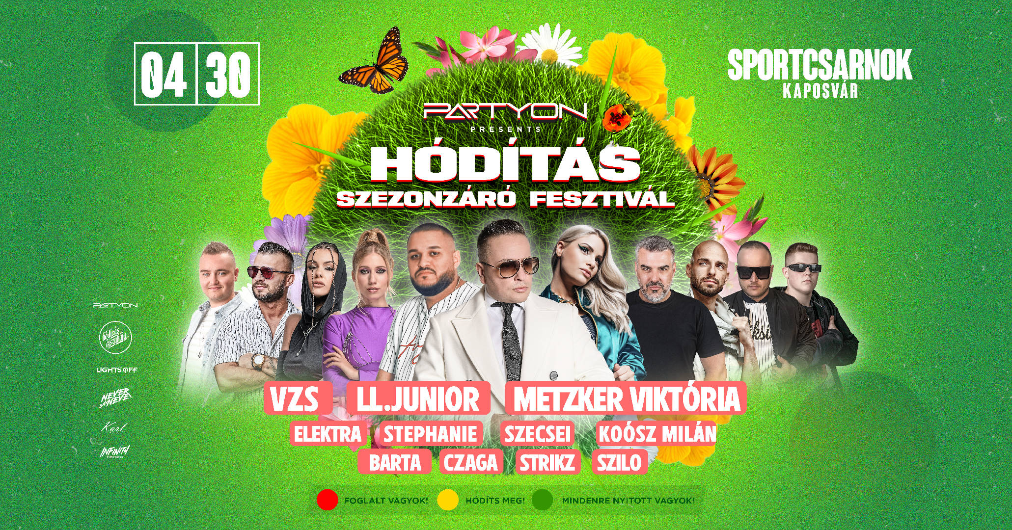 PartyOn pres.: HÓDÍTÁS SZEZONZÁRÓ FESZTIVÁL 04.30. - Kaposvár, Sportcsarnok