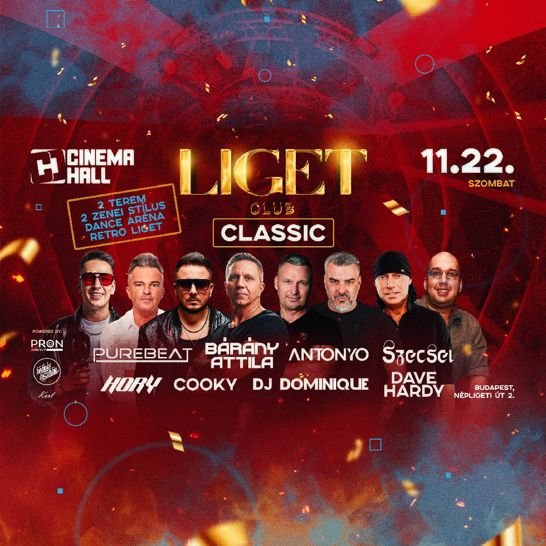 LIGET CLASSIC • 2025.11.22. ❯ ❯ Liget Club, Budapest