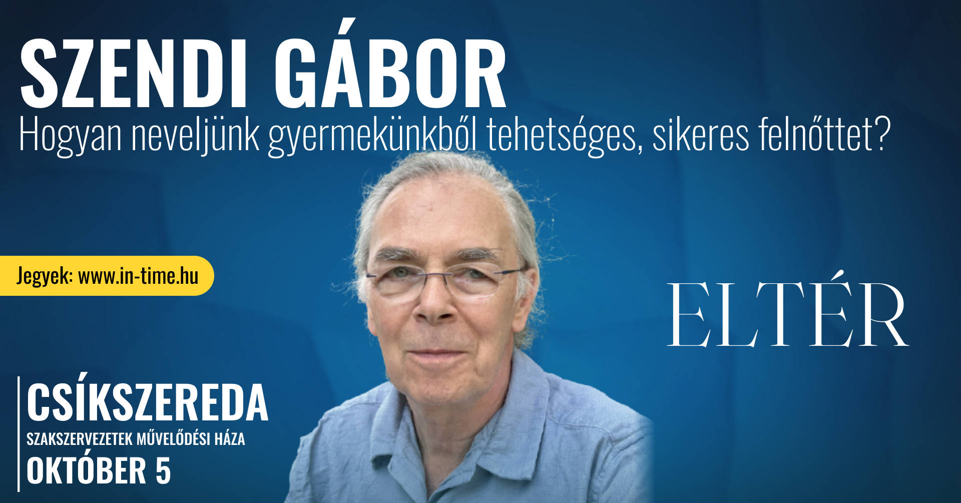 Szendi Gábor - Hogyan neveljünk gyermekünkből tehetséges, sikeres felnőttet? - CSÍKSZEREDA