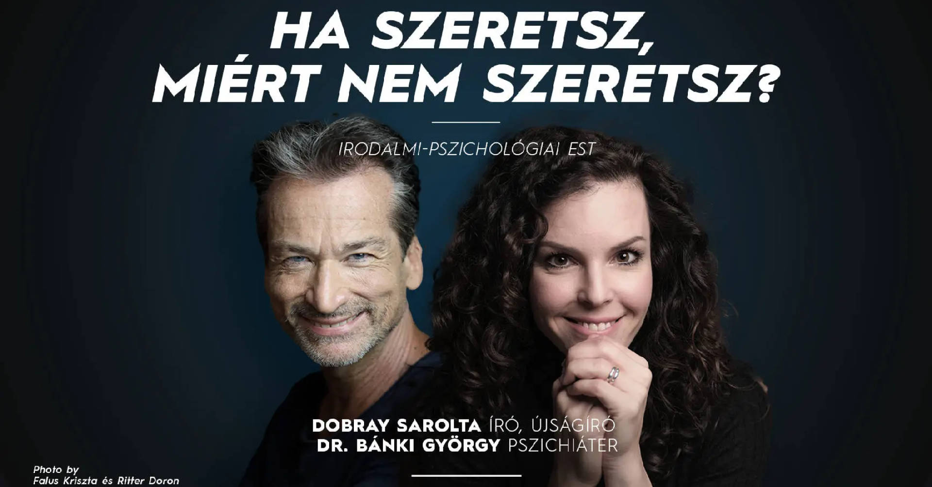 Ha szeretsz, miért nem szeretsz? - CSÍKSZEREDA - Dr. Bánki György és Dobray Sarolta irodalmi-pszichológiai estje