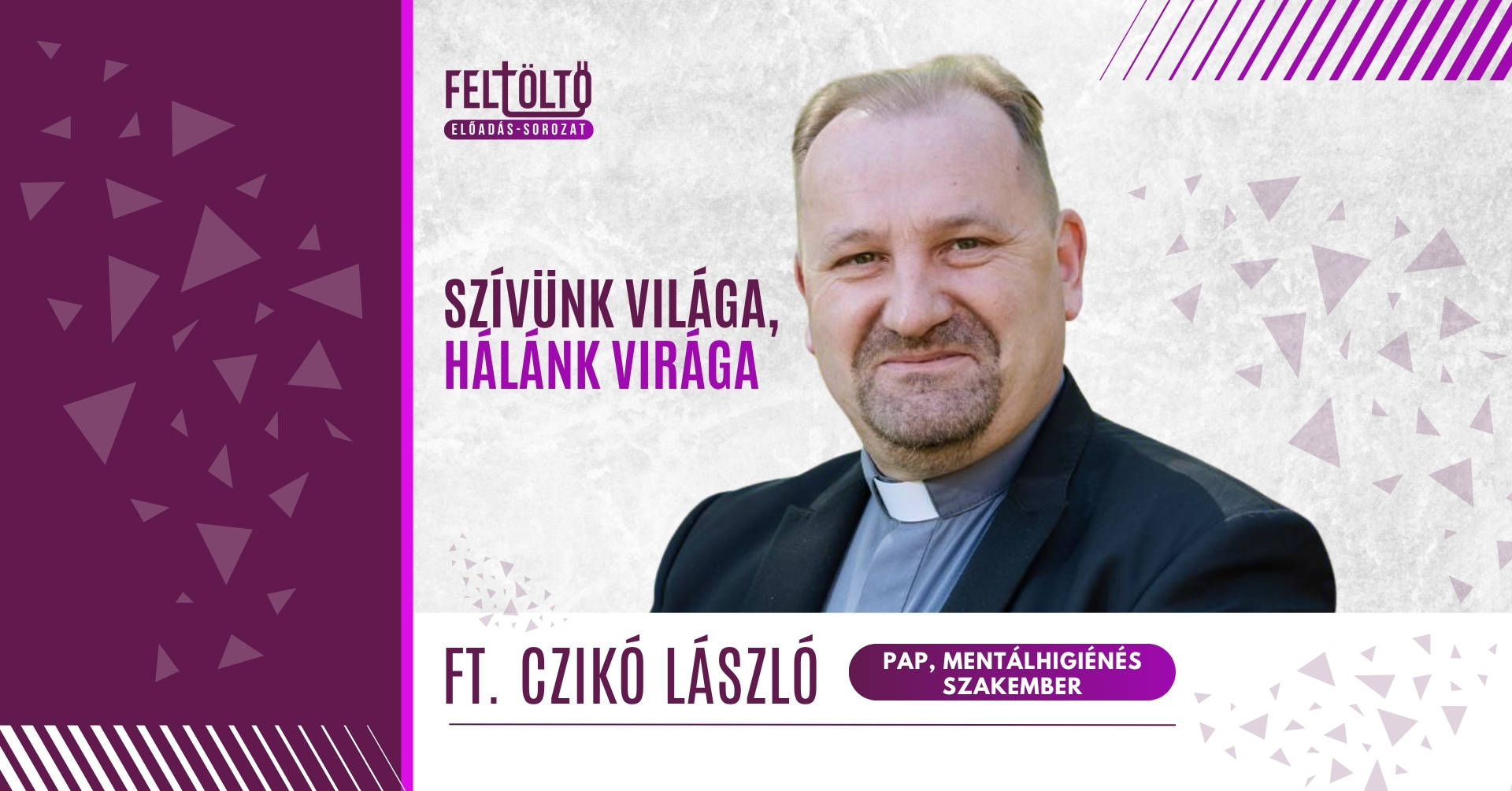Szívünk világa, hálánk virága - Ft. Czikó László