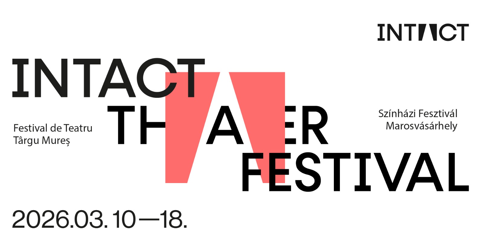 Festival de Teatru INTACT • 2026 • Târgu Mureș