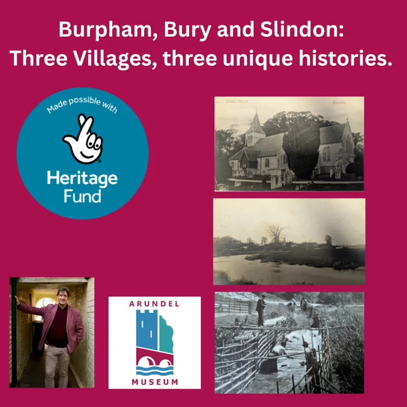 Burpham, Bury and Slindon: Three Villages, three unique histories