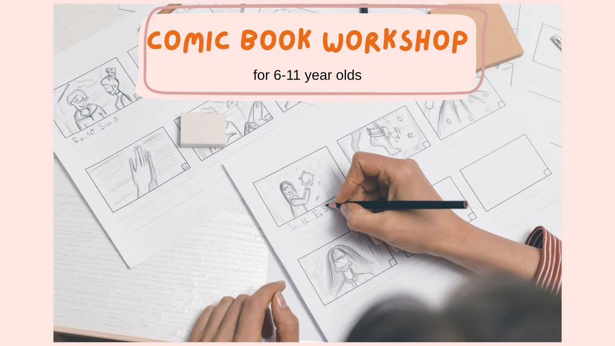 Comic Book Workshop for 6-11 year-olds