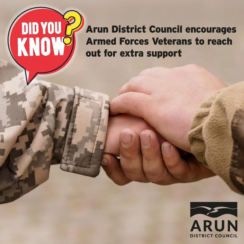 Did you know…Arun District Council encourages Armed Forces Veterans to reach out for extra support?