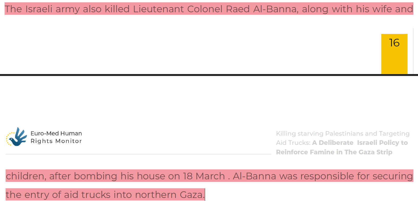 18 March 2024: israel kills Lt. Colonel Raed Al-Banna along with his wife and kids, who was responsible for securing entry of aid trucks into Northern Gaza.