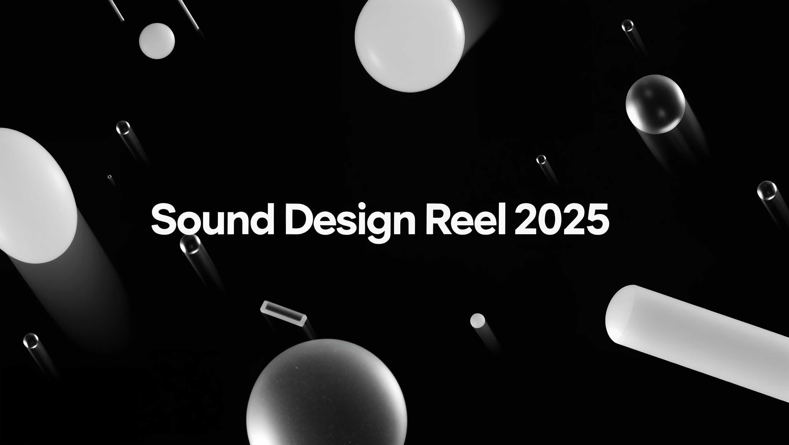 Sound Design Reel 2025