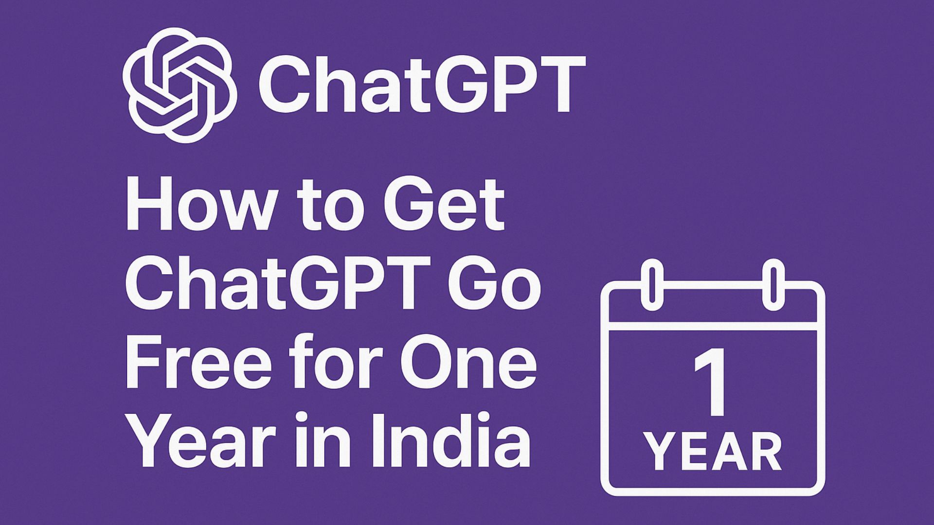 How to Get ChatGPT Go Free for One Year in India
