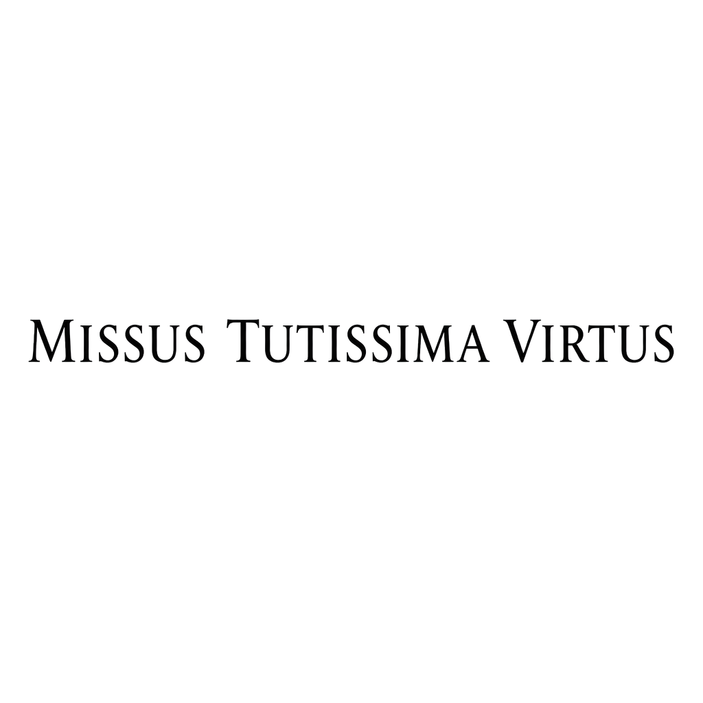Missus Tutissima Virtus