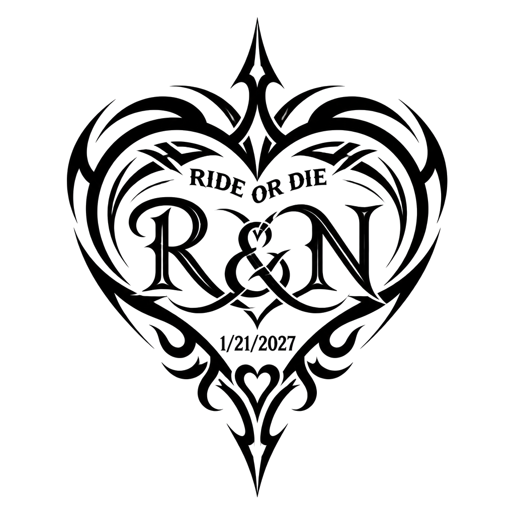Heart(not a real heart) with ride or die and incorporate Reni & Nathan. Please put wedding date, 1/21/2027