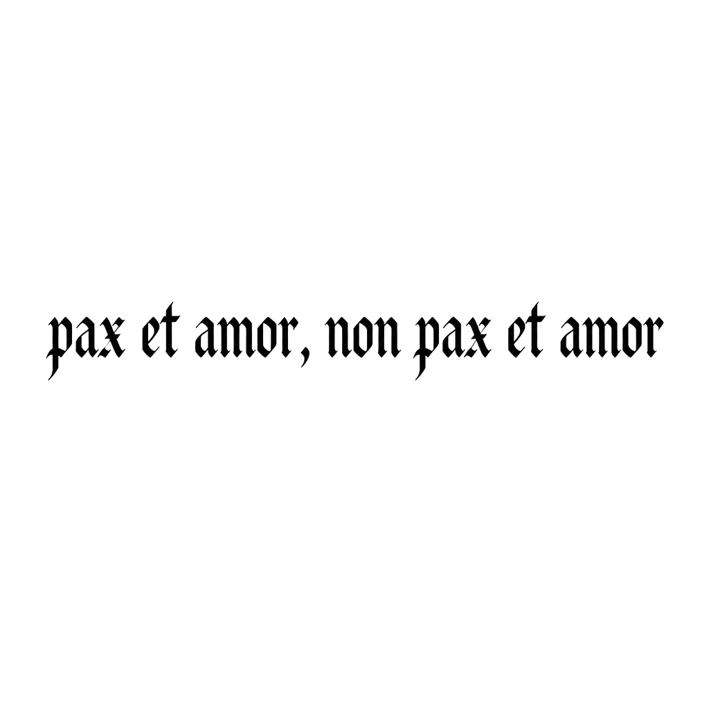 pax et amor, non pax et amor