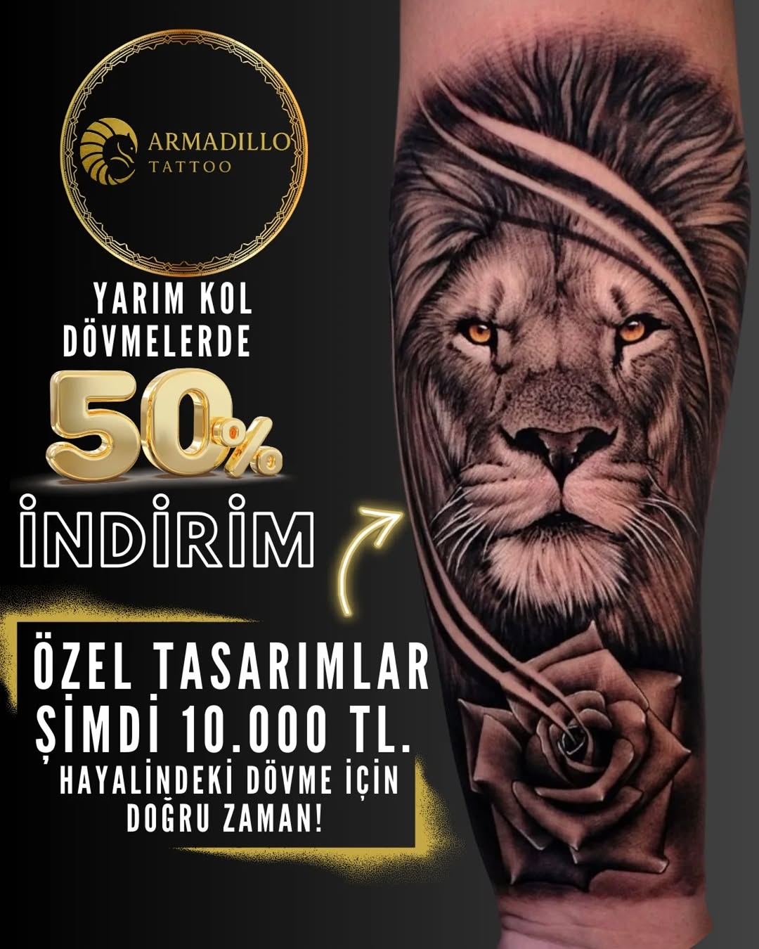 Armadillo Tattoo'da %50 İndirim!

Tüm yarım kol dövmeler sadece 10.000₺!
Sınırlı Süre İçin Geçerlidir.

 Özgün tasarım
 Profesyonel uygulama
 Steril o