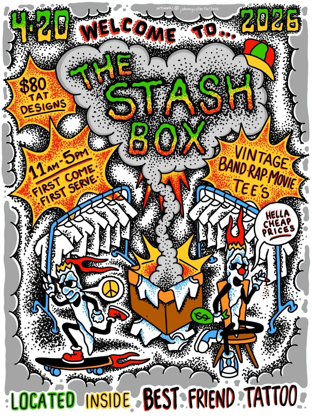 WE ARE CELEBRATING 4-20 WITH SOMETHING NEW!

$80 tattoo flash specials and the opening of….. 

THE STASH BOX!!!! (Inside Best Friend Tattoo Co)

THE B