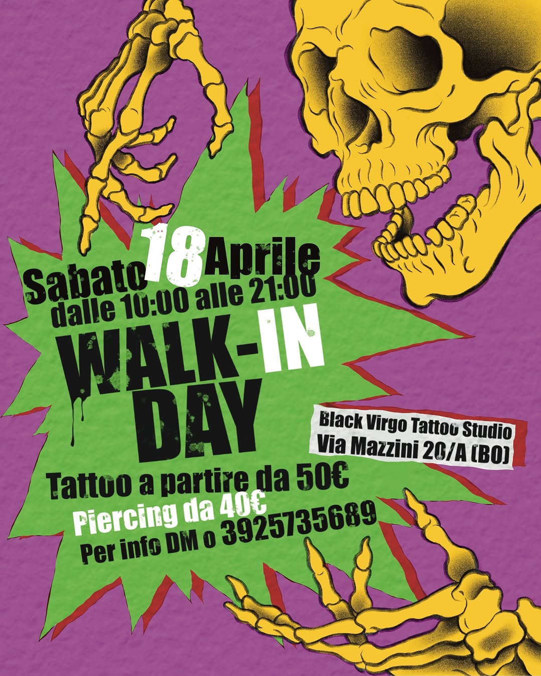 WALK-IN DAY da BLACKVIRGO TATTOO STUDIO!
.
Segna la data: Sabato18 APRILE, dalle 10:00, ti aspettiamo nel nostro studio a BOLOGNA (Via Mazzini
20 A) p