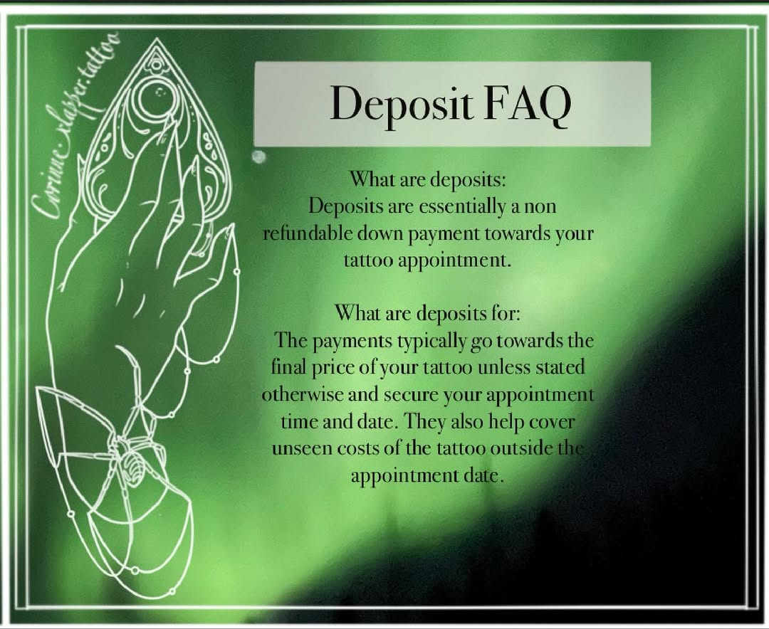 My Deposit FAQ is up but always make sure to read your individual artists posted booking and deposit policies so that you can go into your appointment