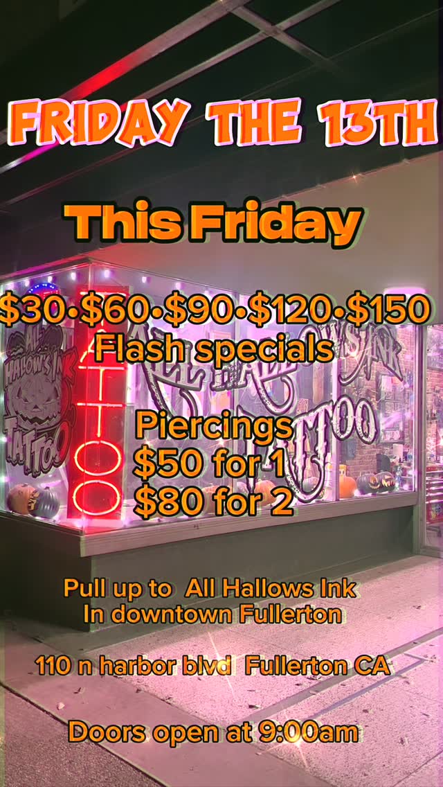 It’s Friday the 13th this Friday. Come on down to All Hallows Ink and let’s make those bad decisions. Permanent 

flash starts at $30,$60, $90 $120 an